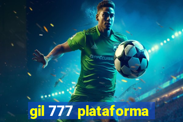 gil 777 plataforma